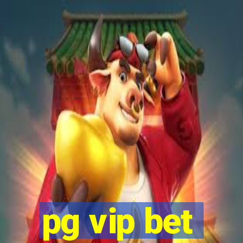 pg vip bet